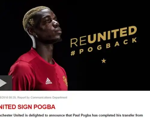 Pogba, il colpo da record è ufficiale